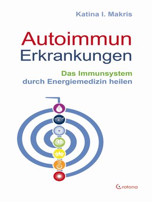 cover image of Autoimmunerkrankungen--Das Immunsystem durch Energiemedizin heilen
